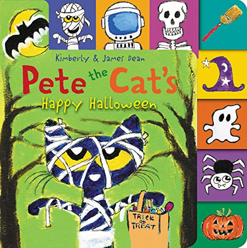 Pete the Cat's Happy Halloween: A Tabbed Board Book for Kids -- James Dean, Board Book
