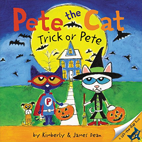 Pete the Cat: Trick or Pete: A Halloween Lift-The-Flap Book for Kids -- James Dean, Paperback