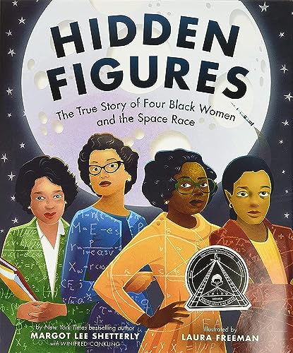 Hidden Figures: The True Story of Four Black Women and the Space Race by Shetterly, Margot Lee