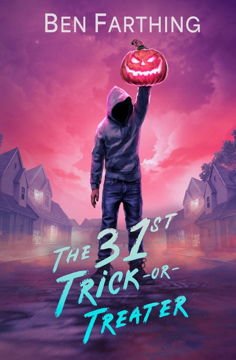 The 31st Trick-or-Treater -- Ben Farthing, Paperback