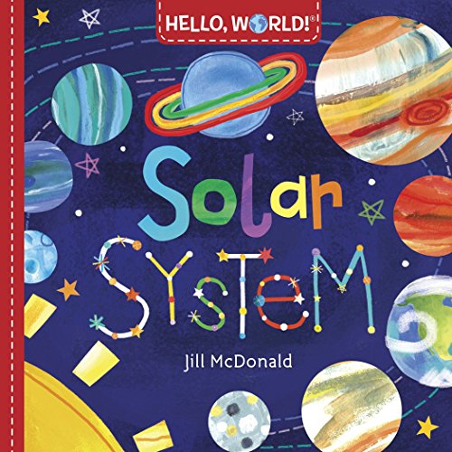 Hello, World! Solar System -- Jill McDonald, Board Book