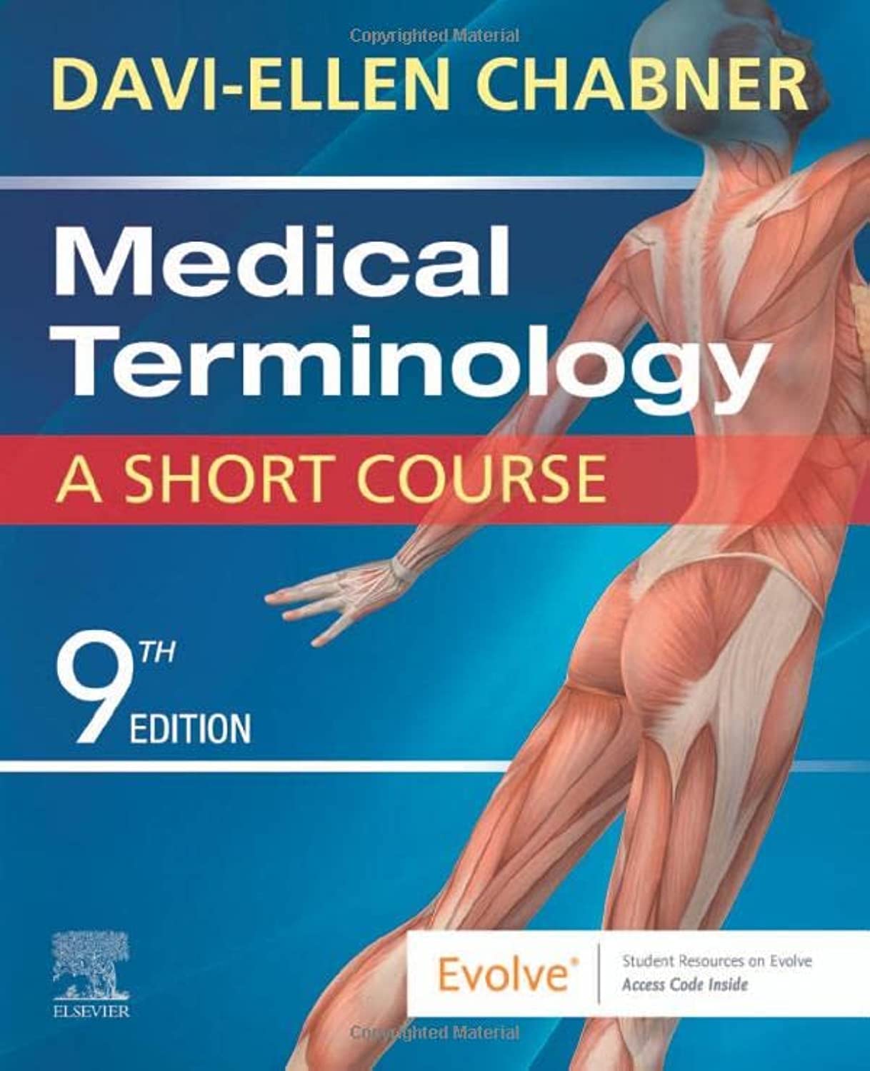 Medical Terminology: A Short Course by Chabner, Davi-Ellen
