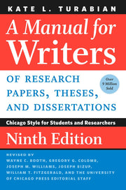 A Manual for Writers of Research Papers, Theses, and Dissertations, Ninth Edition: Chicago Style for Students and Researchers by Turabian, Kate L.