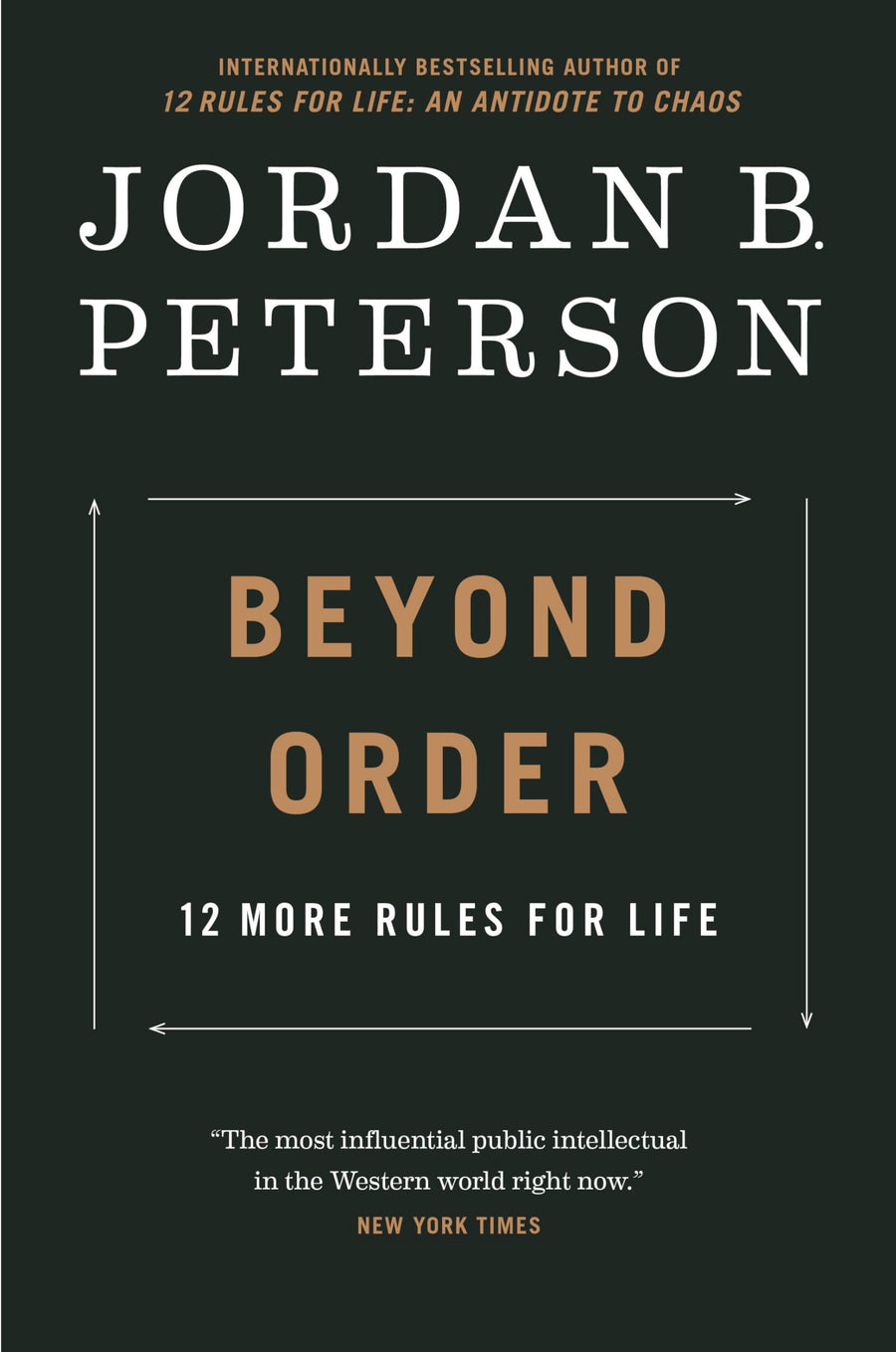 Beyond Order: 12 More Rules for Life -- Jordan B. Peterson, Hardcover