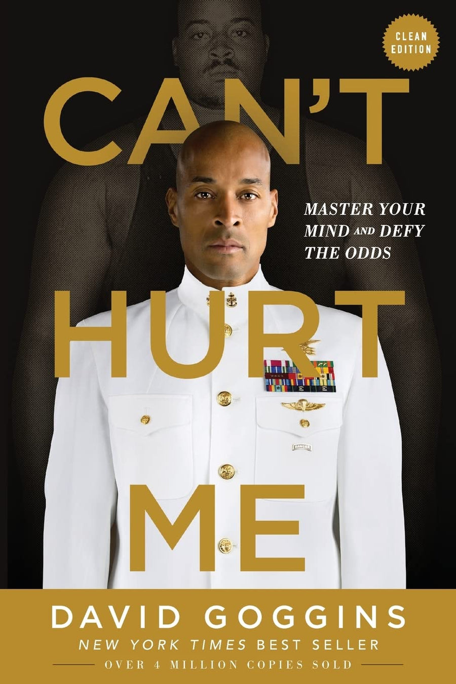 Can't Hurt Me: Master Your Mind and Defy the Odds - Clean Edition -- David Goggins, Paperback