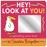 Hey! Look at You!: A Captivating Mirror Book by Boynton, Sandra