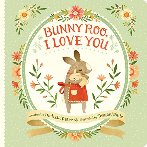 Bunny Roo, I Love You -- Melissa Marr, Board Book