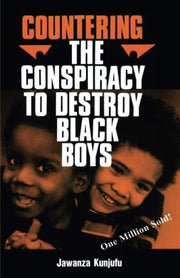 Countering the Conspiracy to Destroy Black Boys Vol. I: Volume 1 by Kunjufu, Jawanza