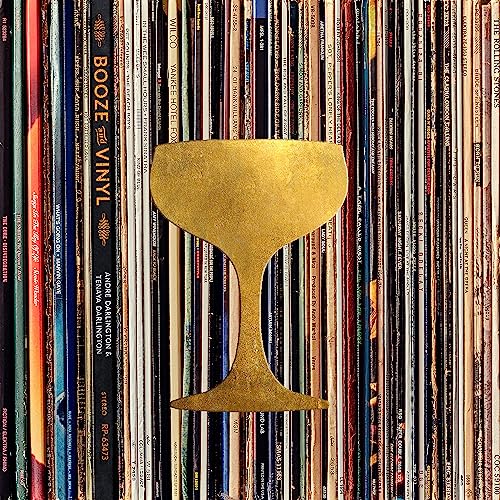 Booze & Vinyl: A Spirited Guide to Great Music and Mixed Drinks -- André Darlington, Hardcover