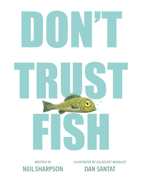 Don't Trust Fish -- Neil Sharpson, Hardcover