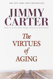 The Virtues of Aging by Carter, Jimmy