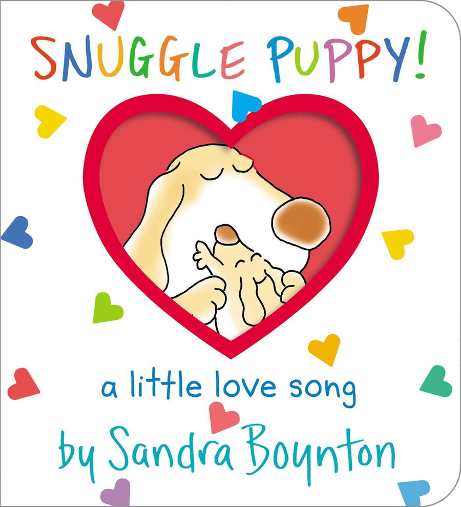 Snuggle Puppy!: A Little Love Song -- Sandra Boynton, Board Book