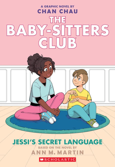 Jessi's Secret Language: A Graphic Novel (the Baby-Sitters Club #12): Volume 12 -- Chan Chau, Paperback