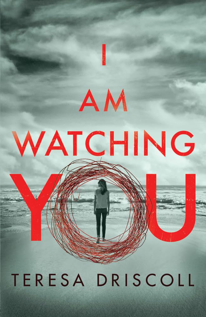 I Am Watching You by Driscoll, Teresa