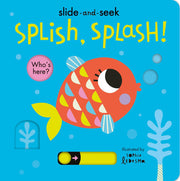 Splish, Splash!: Slide-And-Seek by Otter, Isabel