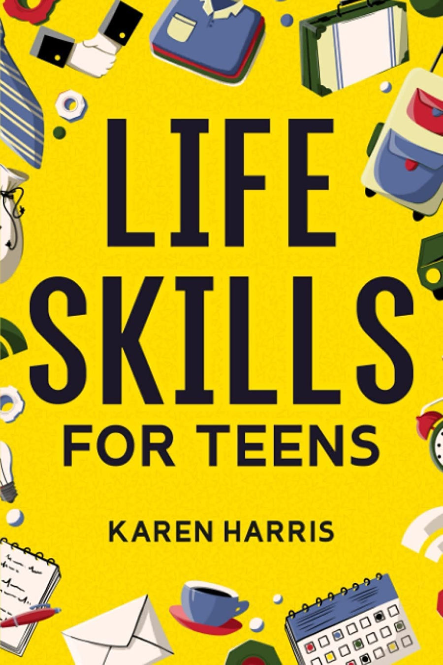 Used - Like New | Life Skills for Teens -- Karen Harris, Paperback