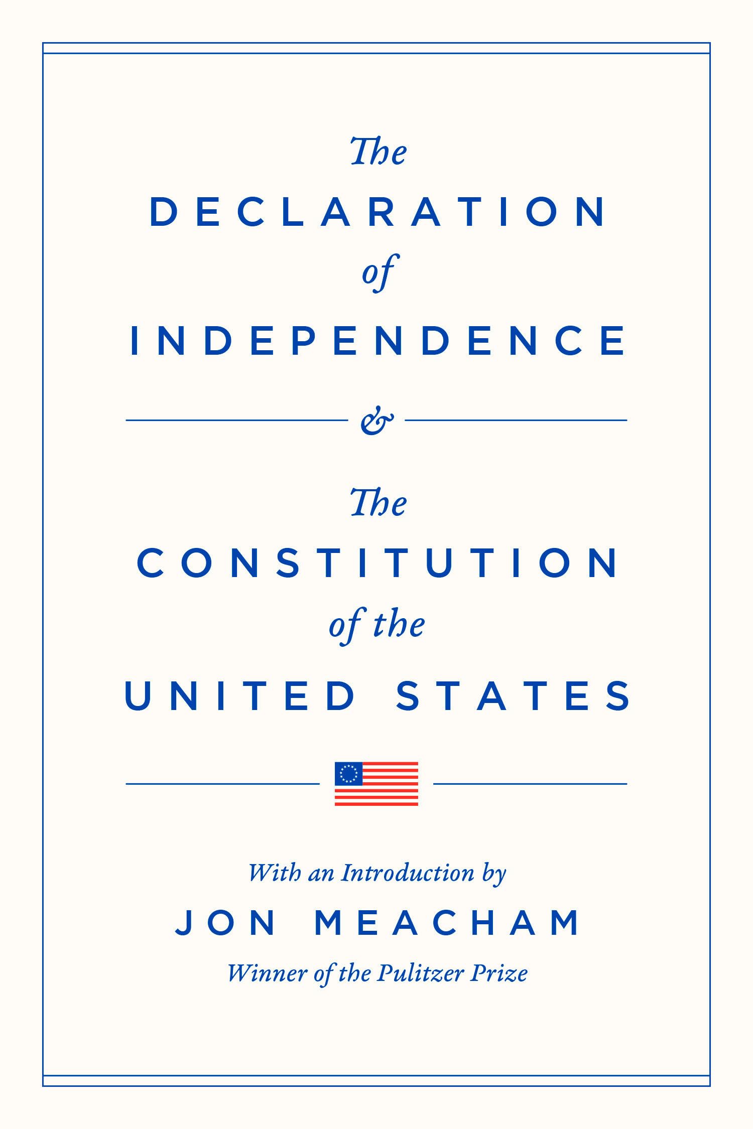 The Declaration of Independence and the Constitution of the United States by Meacham, Jon