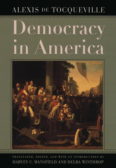 Democracy in America -- Alexis De Tocqueville, Paperback