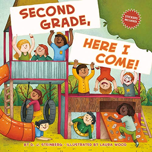 Second Grade, Here I Come! -- D. J. Steinberg, Paperback