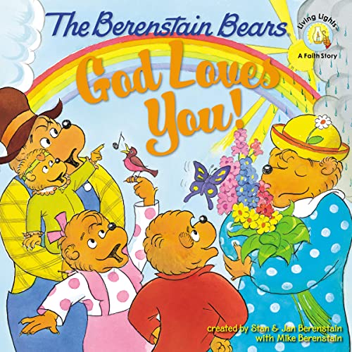 The Berenstain Bears: God Loves You! -- Stan Berenstain, Paperback