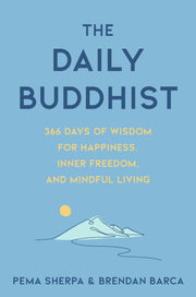 The Daily Buddhist: 366 Days of Wisdom for Happiness, Inner Freedom, and Mindful Living by Sherpa, Pema