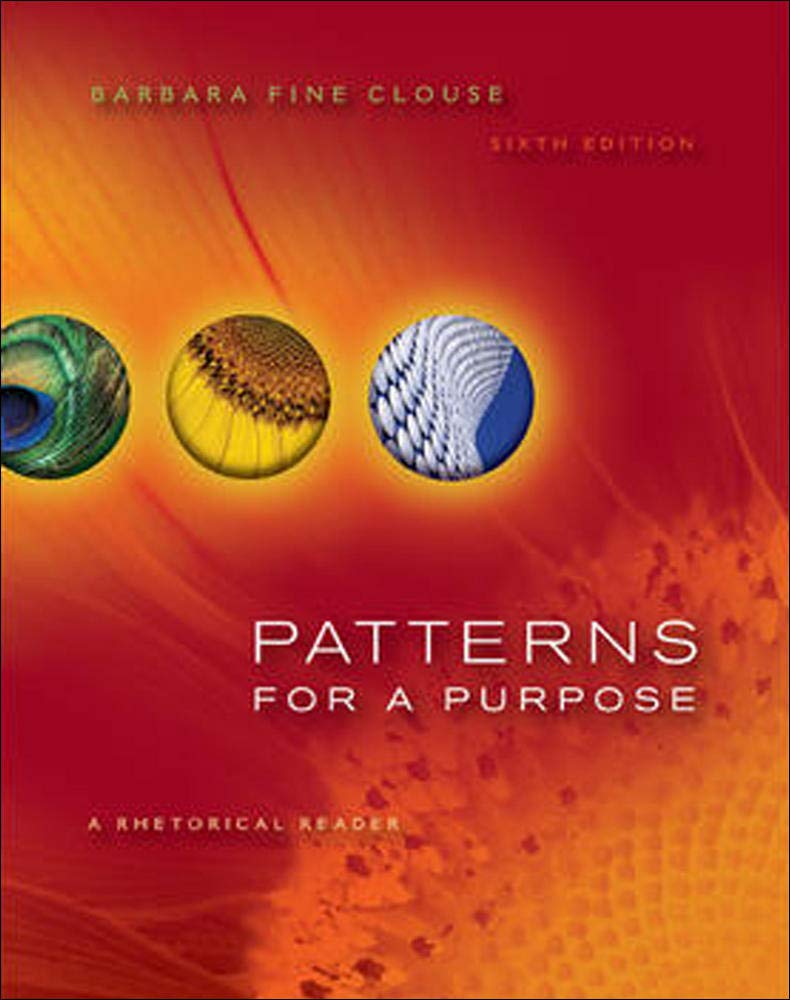 Used - Good | Patterns for A Purpose: A Rhetorical Reader -- Barbara Fine Clouse, Paperback
