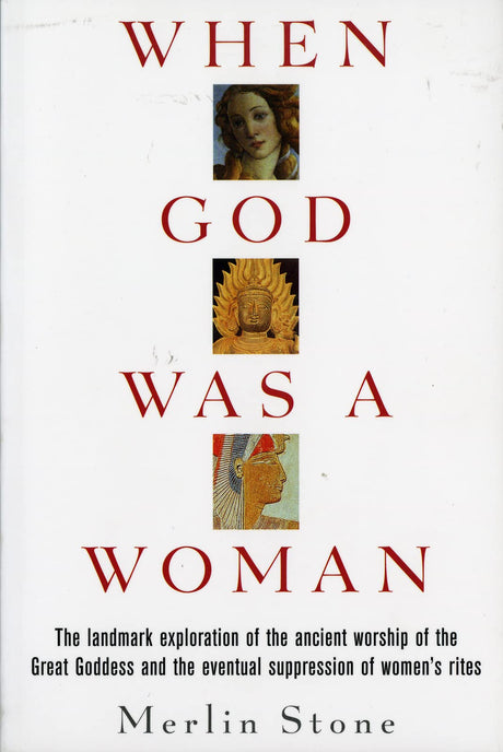 When God Was a Woman -- Merlin Stone, Paperback