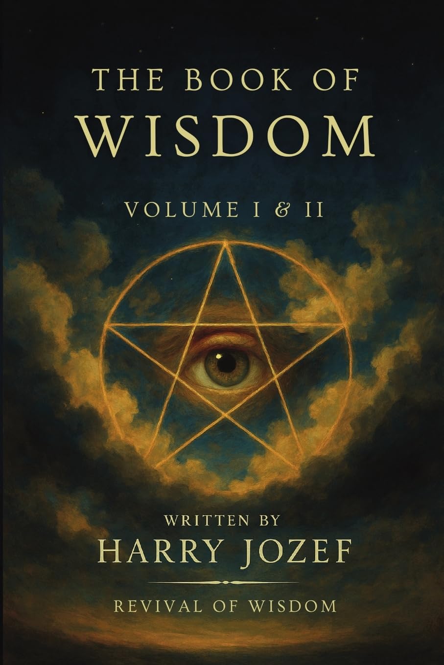 The Book of Wisdom: Volume 1 and 2 Revival of Wisdom by Jozef, Harry