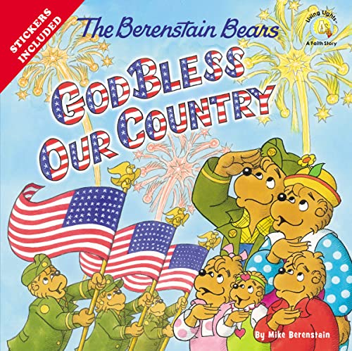 The Berenstain Bears God Bless Our Country -- Mike Berenstain, Paperback