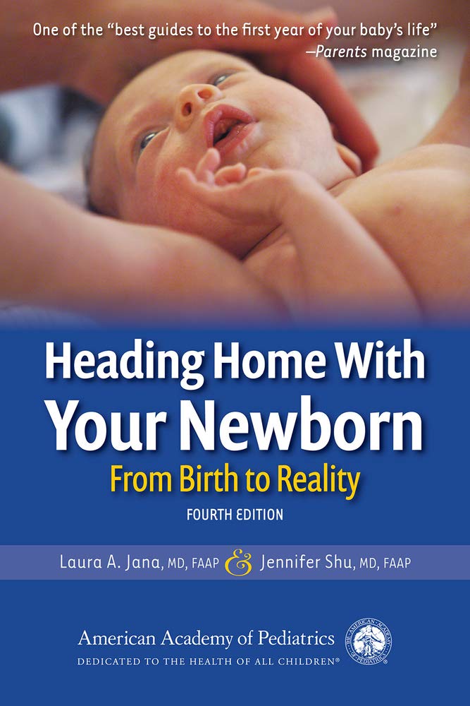 Used - Acceptable | Heading Home With Your Newborn: From Birth to Reality -- Laura A. Jana MD FAAP, Paperback
