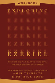 Exploring Ezekiel Workbook: The Next Big War, Earth's Final Days, and Your Eternal Destination by Tsarfati, Amir