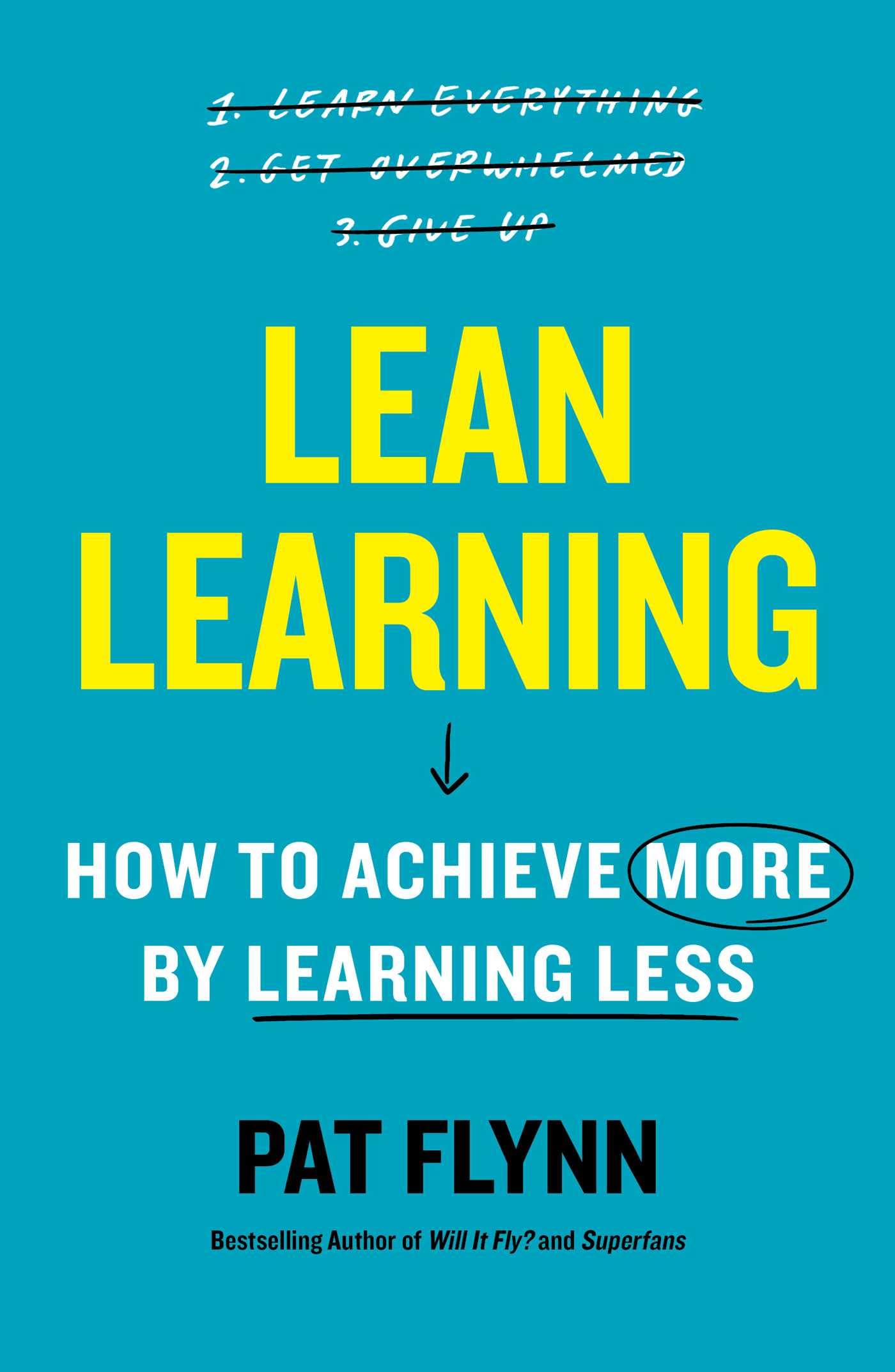 Lean Learning: How to Achieve More by Learning Less by Flynn, Pat