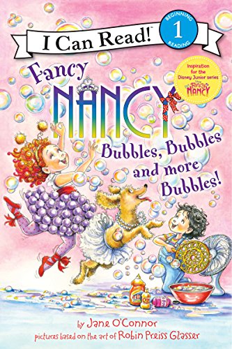 Fancy Nancy: Bubbles, Bubbles, and More Bubbles! -- Jane O'Connor, Paperback