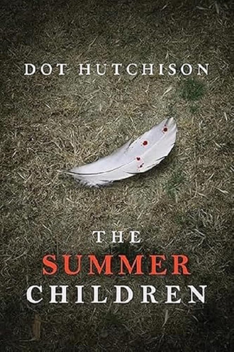 The Summer Children -- Dot Hutchison, Paperback