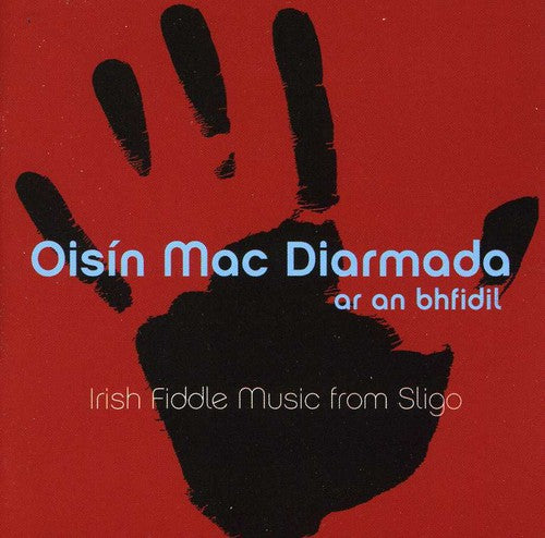 Ar An Bhfidil: On The Fiddle -- Oisin Mac Diarmada, CD
