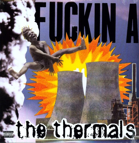 Fuckin A -- Thermals, LP