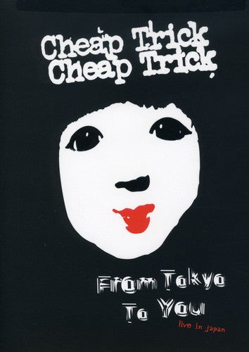From Tokyo To You: Live In Japan -- Cheap Trick, DVD