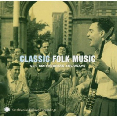 Classic Folk From Smithsonian Folkways / Various