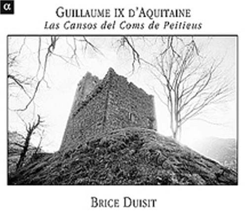 Guillaume Ix D'aquitaine: Cansons Coms Peitieuous -- Brice Duisit, CD