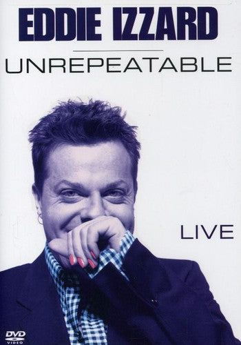 Unrepeatable -- Eddie Izzard, DVD