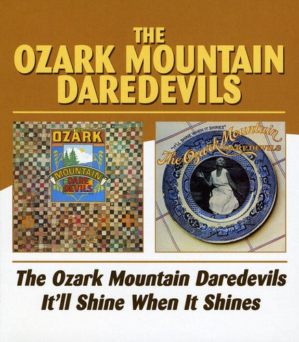 Ozark Mountain Daredevils / It'll Shine When It, Ozark Mountain Daredevils, CD