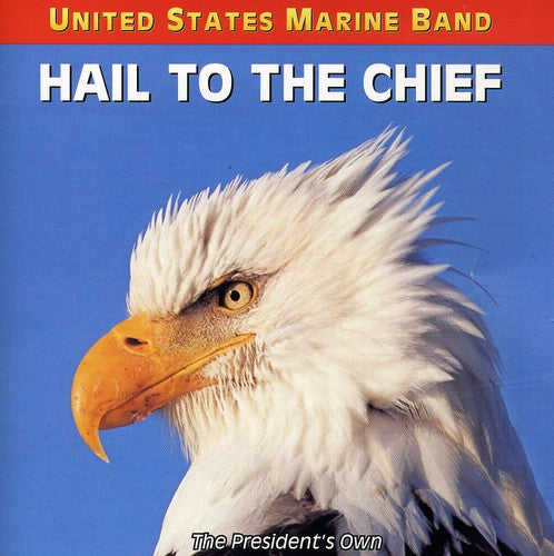 Hail To The Chief -- United States Marine Band, CD