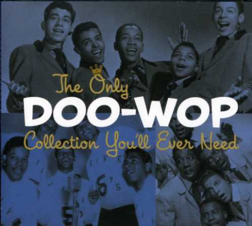 Only Doo-Wop Collection You'll Ever Need / Various, Only Doo-Wop Collection You'll Ever Need / Various, CD