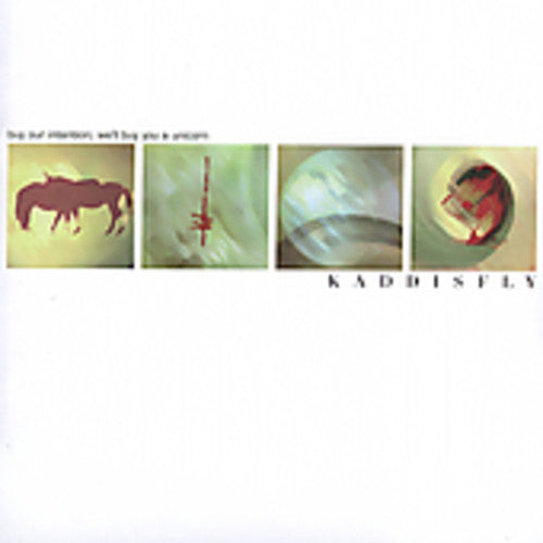 Buy Our Intention We'll Buy You A Unicorn -- Kaddisfly, CD