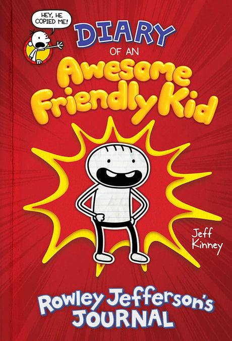 Diary of an Awesome Friendly Kid: Rowley Jefferson's Journal: From the Creator of Diary of a Wimpy Kid -- Jeff Kinney, Hardcover