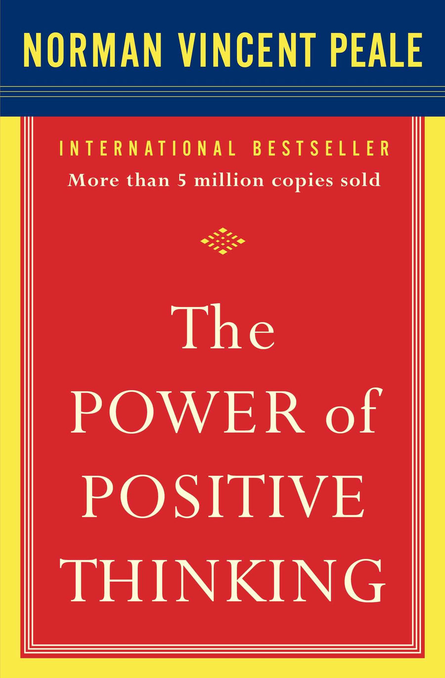 The Power of Positive Thinking: 10 Traits for Maximum Results -- Norman Vincent Peale, Paperback