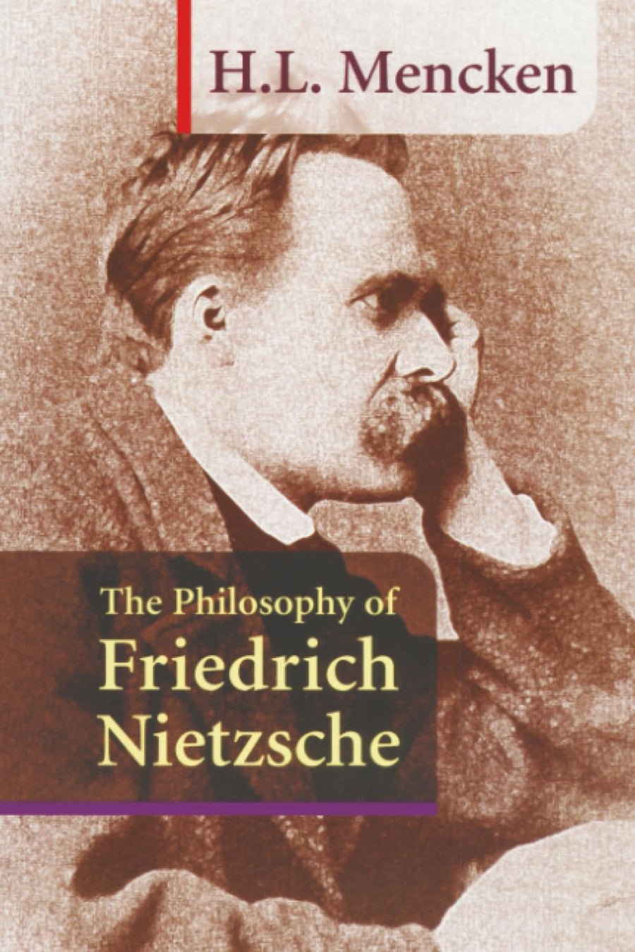 Used - Good | The Philosophy of Friedrich Nietzsche -- H. L. Mencken, Paperback