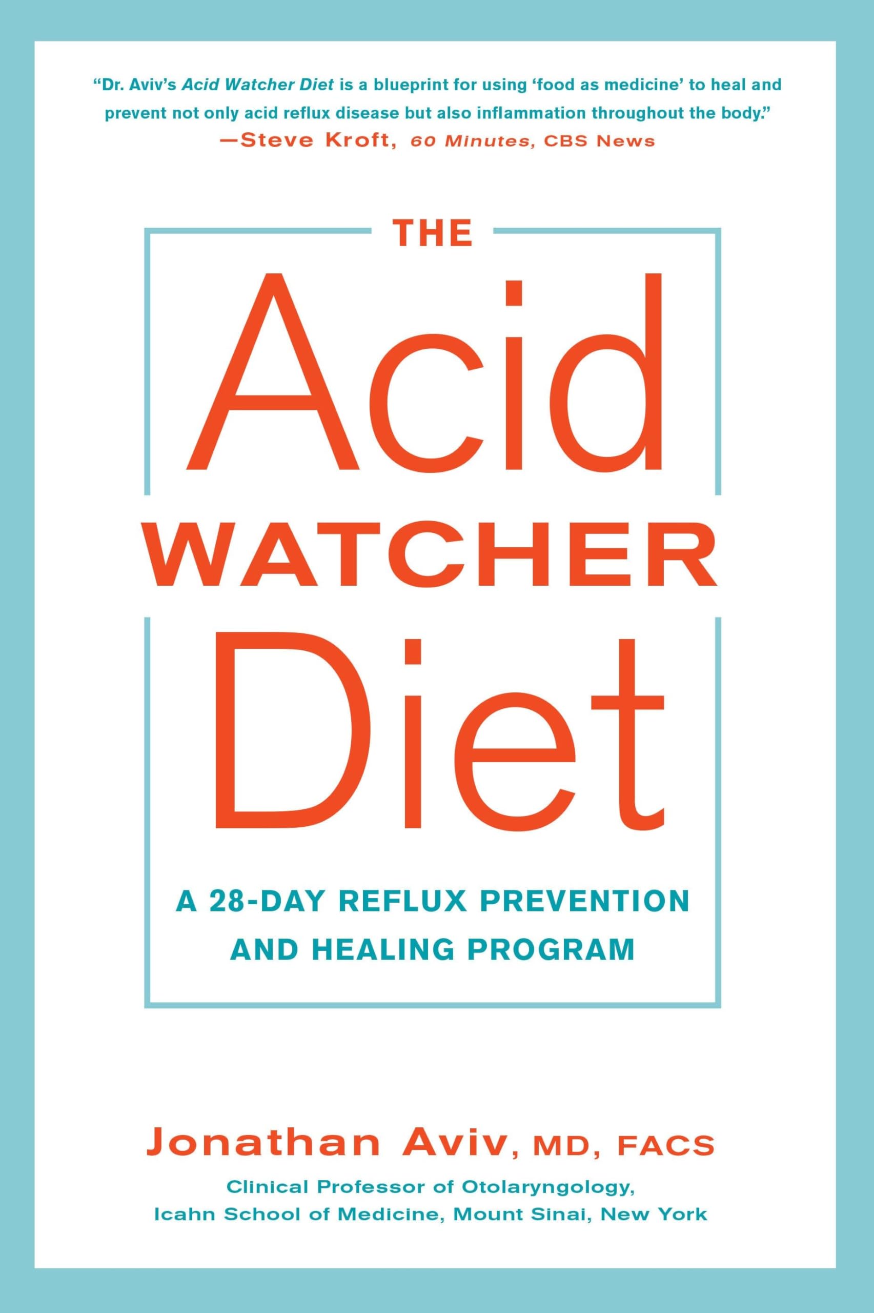 The Acid Watcher Diet: A 28-Day Reflux Prevention and Healing Program by Aviv, Jonathan