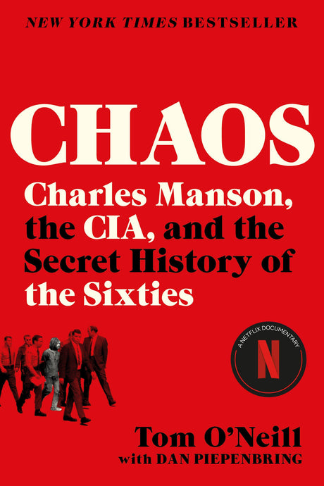 Chaos: Charles Manson, the Cia, and the Secret History of the Sixties -- Tom O'Neill, Paperback