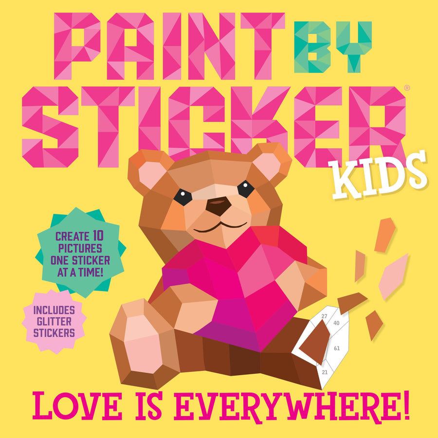 Paint by Sticker Kids: Love Is Everywhere!: Create 10 Pictures One Sticker at a Time! Includes Glitter Stickers -- Workman Publishing, Paperback